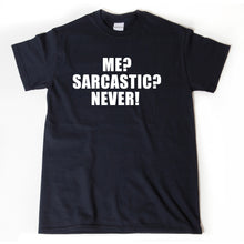 Me Sarcastic Never T-shirt