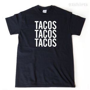 Tacos Tacos Tacos T-shirt Funny Taco Lover Tee Shirt For Taco Tuesdays