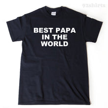 Best Papa In The World T-shirt