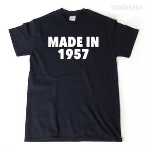 Made In 1957 T-shirt Funny 57 Birthday Seventy Gift Tee Shirt