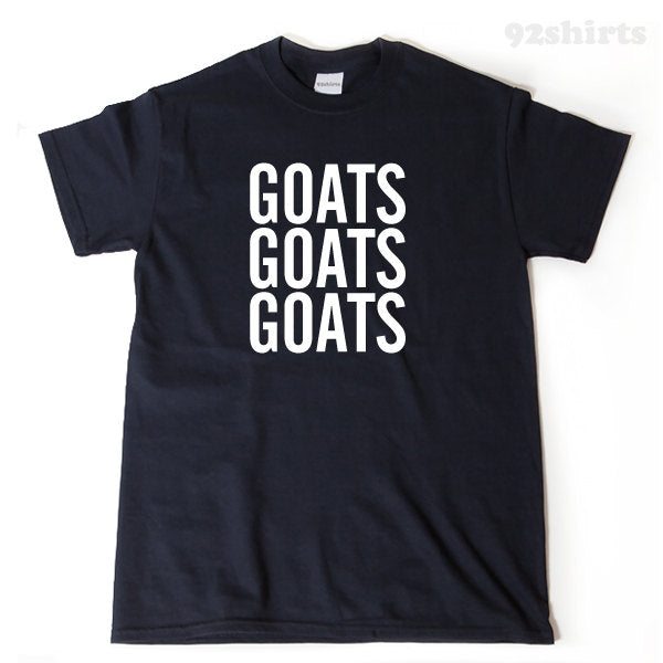 Goats Goats Goats T-shirt Funny Goat Lover Gift Idea Shirt