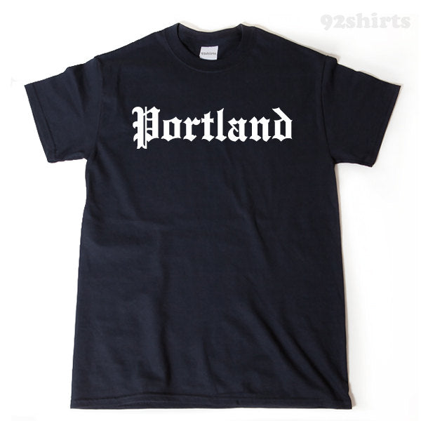 Portland T-shirt Funny Awesome Place Name Tee Portland Oregon Maine Tee Shirt