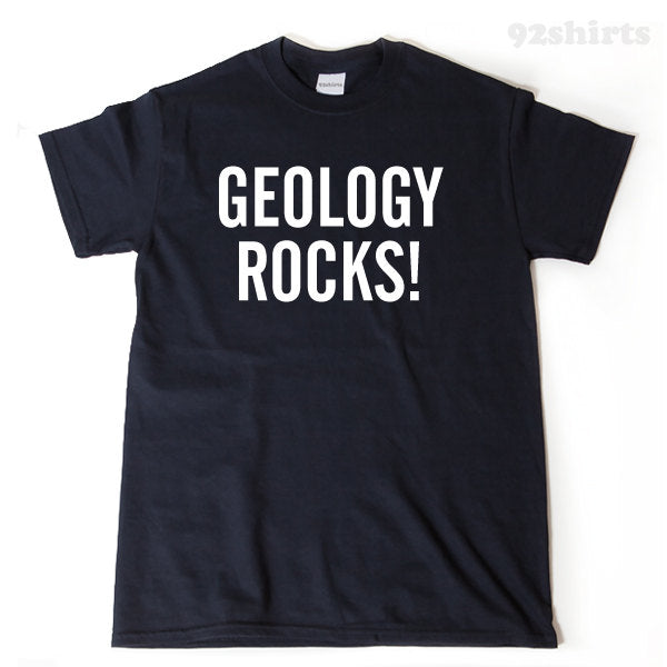 Geology Rocks T-shirt
