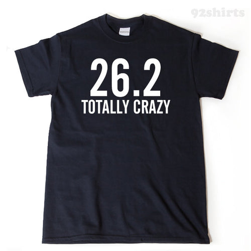 26.2 Totally Crazy T-shirt