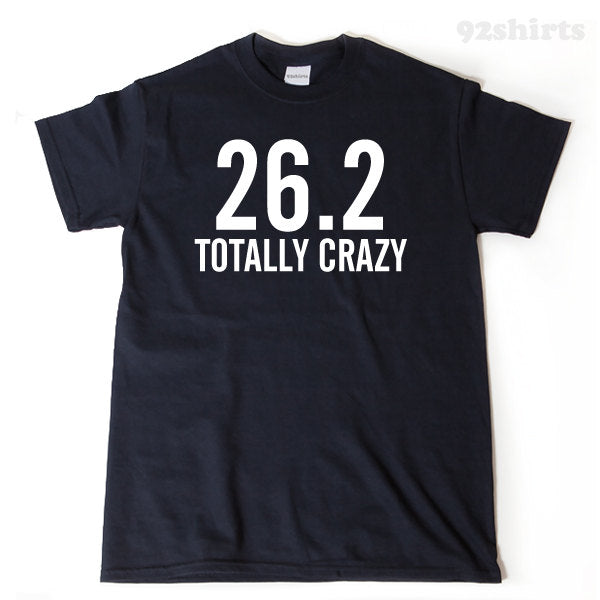 26.2 Totally Crazy T-shirt