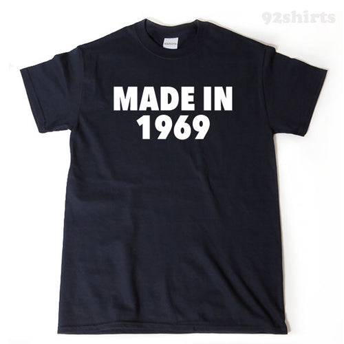 Made In 1969 T-shirt Funny Sixties Birthday Gift Idea Tee Shirt Sixty