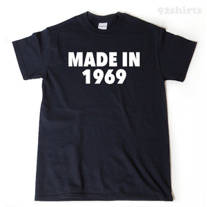 Made In 1969 T-shirt Funny Sixties Birthday Gift Idea Tee Shirt Sixty