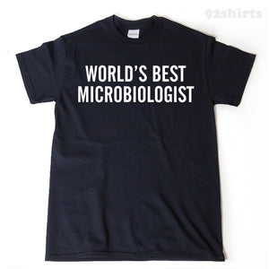 World's Best Microbiologist T-shirt