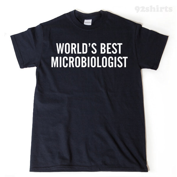 World's Best Microbiologist T-shirt