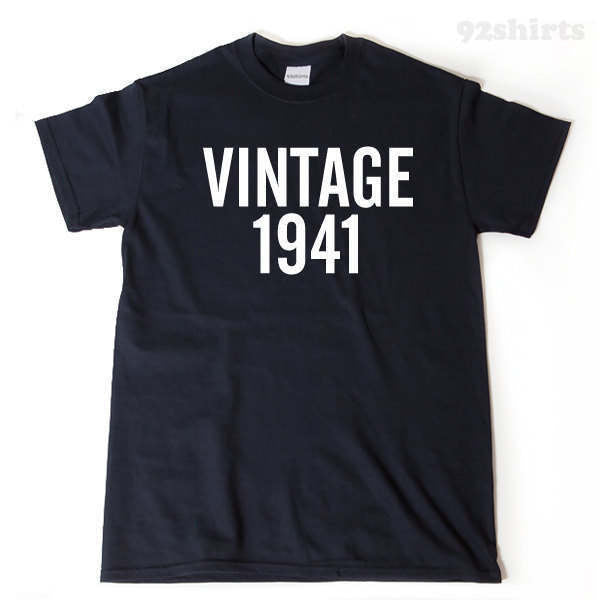 Vintage 1941 T-shirt Funny Birthday Gift Tee Shirt