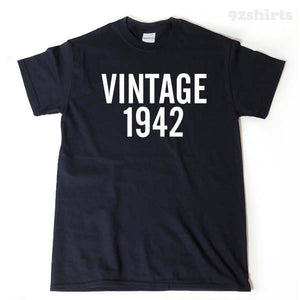 Vintage 1942 T-shirt Funny Birthday Gift Tee Shirt