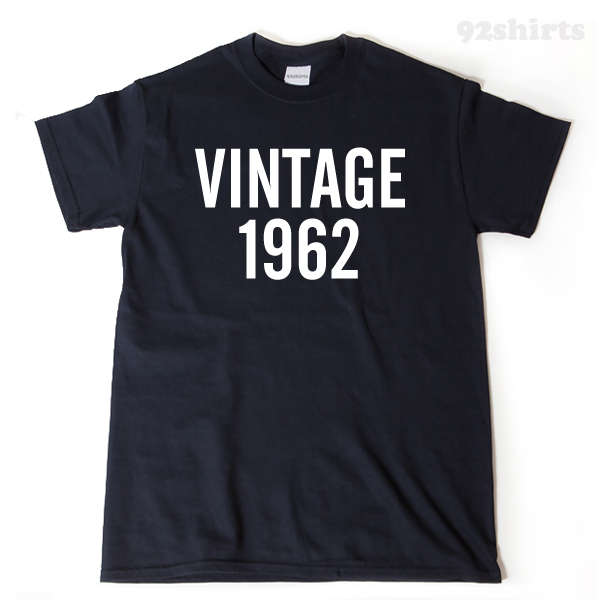 Vintage 1962 T-shirt Funny Birthday Gift Idea 1962 Tee Shirt