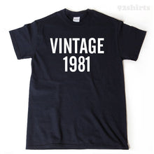 Vintage 1981 T-shirt Funny Birthday Gift Tee Shirt 1981 Birthday Shirt