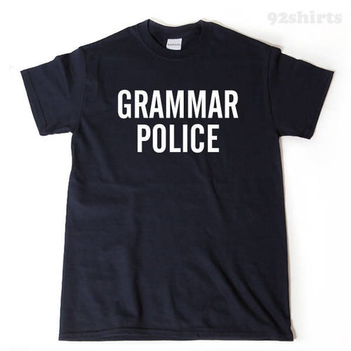 Grammar Police T-shirt 