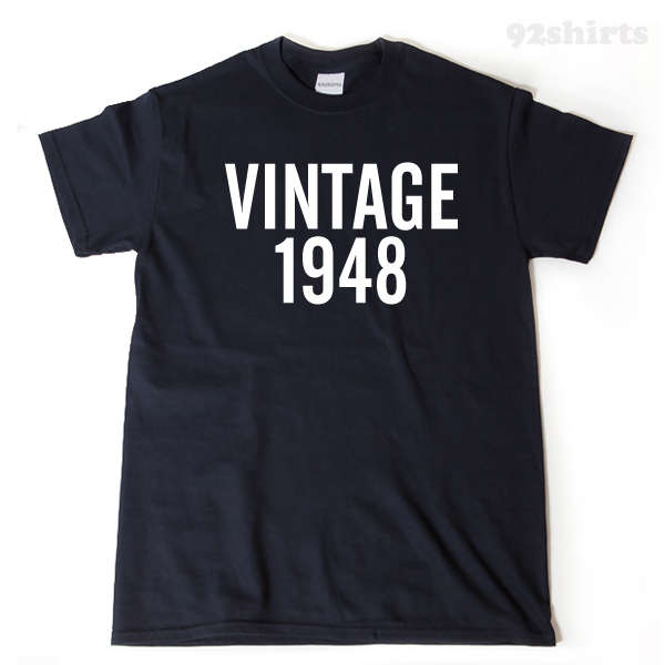 Vintage 1948 T-shirt Funny Birthday Gift Tee Shirt