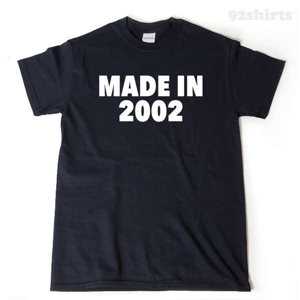 Made In 2002 T-shirt Funny Birthday Gift Tee Shirt
