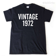 Vintage 1972 T-shirt Funny Birthday Gift Tee Shirt  Birthday