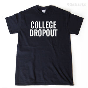 College Dropout T-shirt