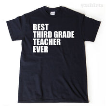 Best Third Grade Teacher Ever T-shirt
