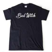 Bad Witch T-shirt - Halloween Shirt