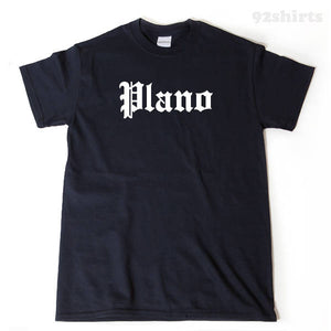 Plano T-shirt Funny Awesome Place Name Tee Texas Shirt