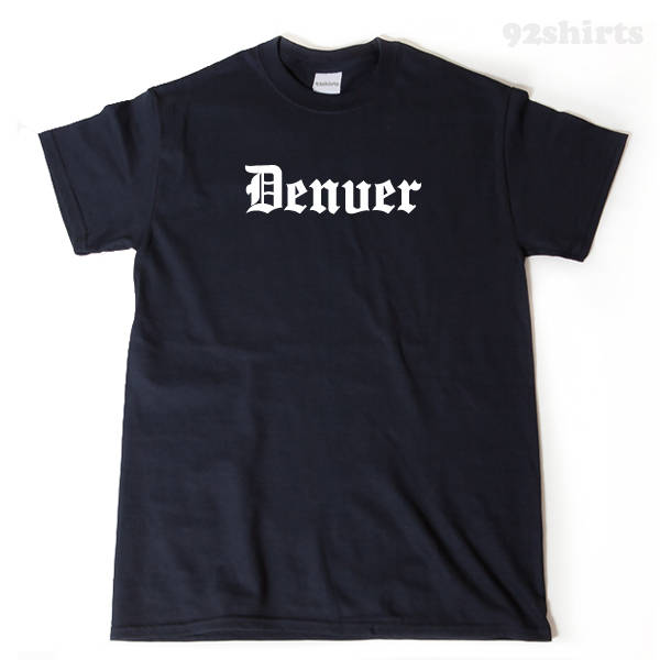 Denver T-shirt Funny Awesome Place Name Tee Shirt Colorado
