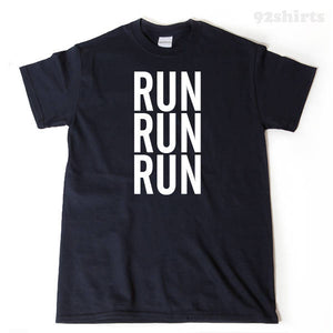 Run Shirt - Running T-shirt Funny Humor T-shirt Running Workout Fitness Half Marathon Run Runner Tee