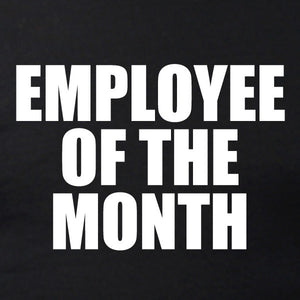 Employee Of The Month T-shirt