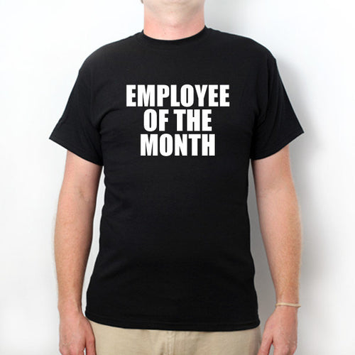 Employee Of The Month T-shirt