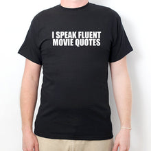 I Speak Fluent Movie Quotes T-shirt Funny College Humor T-shirt Party Tee Shirt For Film Buff