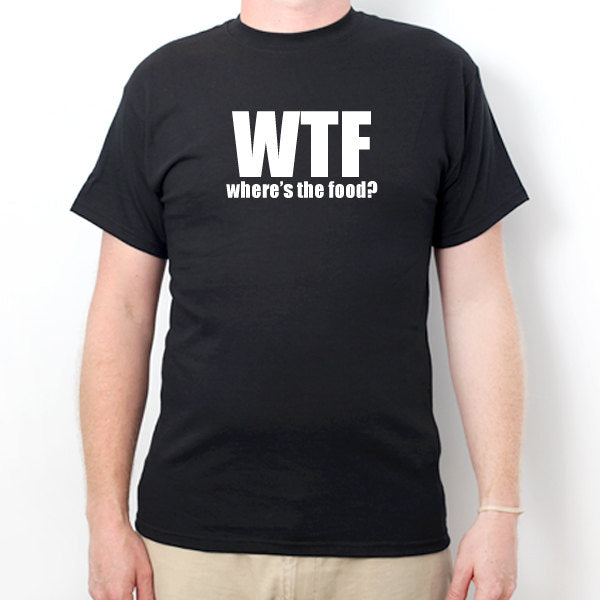 WTF Where's The Food? T-shirt Funny Humor Food Fitness Workout Shirt