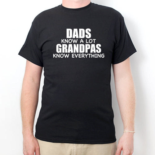 Dads Know A Lot Grandpas Know Everything 