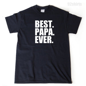 Best Papa Ever T-shirt