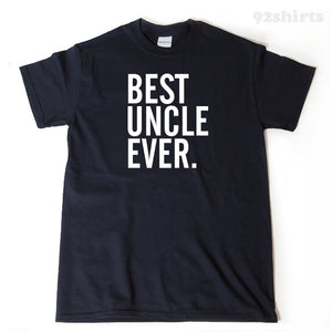 Best Uncle Ever T-shirt