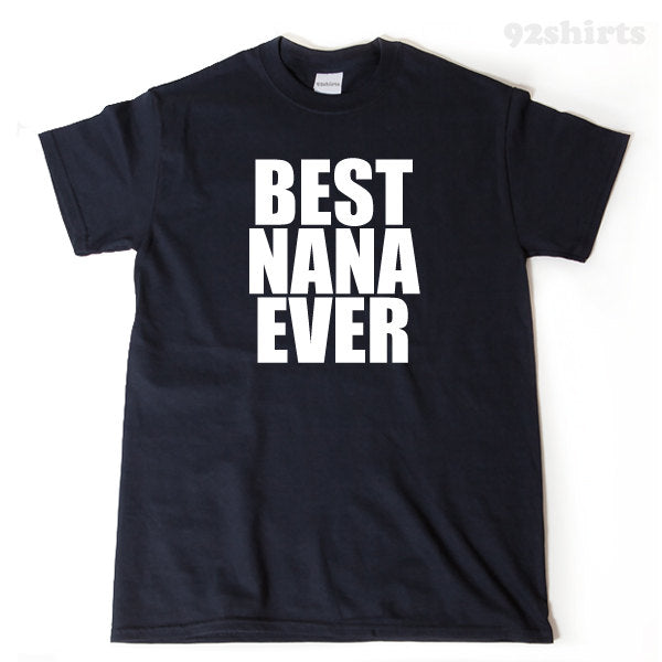 Best Nana Ever T-shirt