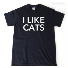 I Like Cats T-shirt 