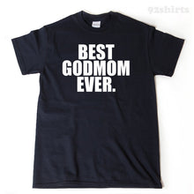Best Godmom Ever T-shirt