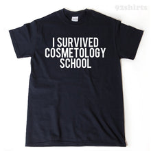 I Survived Cosmetology School T-shirt Funny College Hairdresser Nails Beauty School Beautician
