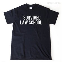 I Survived Law School T-shirt