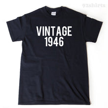 Vintage 1946 T-shirt Funny Birthday Gift Tee Retro 70th Birthday Tee Shirt