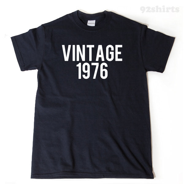 Vintage 1976 T-shirt Funny Birthday Gift Tee Retro 40th Birthday Tee Shirt