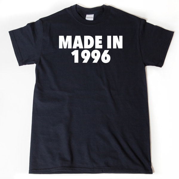Made In 1996 T-shirt Funny 20 Birthday Thirty Gift Tee Retro Tee Shirt