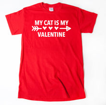 My Cat Is My Valentine T-shirt